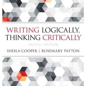 Writing Logically Thinking Critically
8th Ed. By S. Cooper & R. Patton